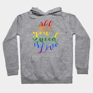 All you need is love (rainbow) Hoodie